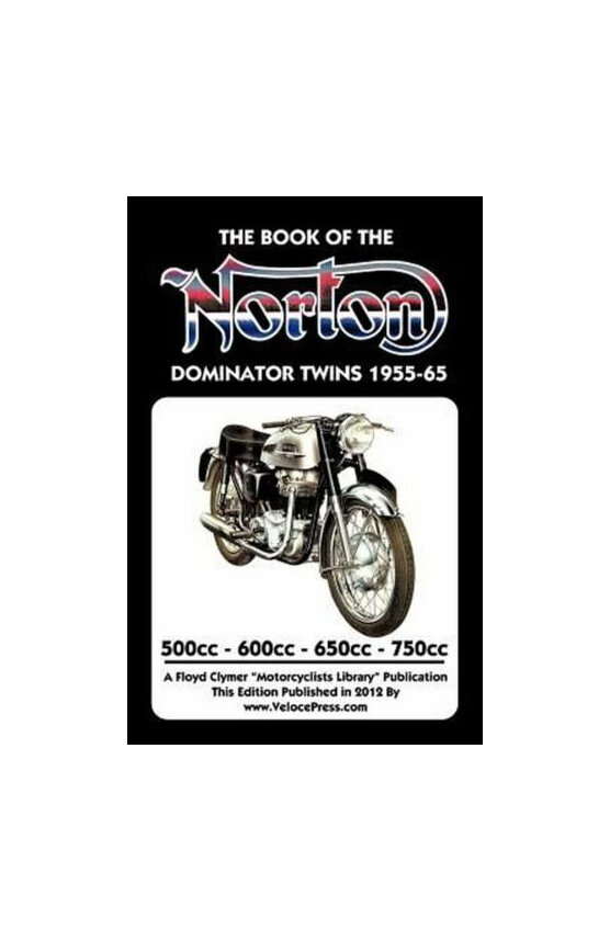 Book of the Norton Dominator Twins 1955-1965 - Auckland New Zealand NZ
