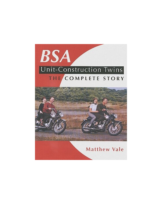 BSA Unit-Construction Twins: The Complete Story