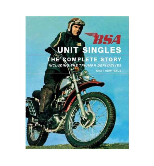 BSA Unit Singles - The Complete Story