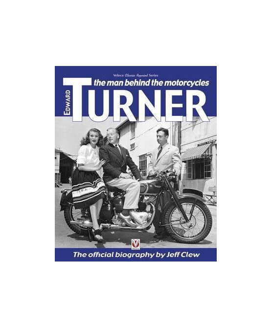 Edward Turner : The Man Behind the Motorcycles