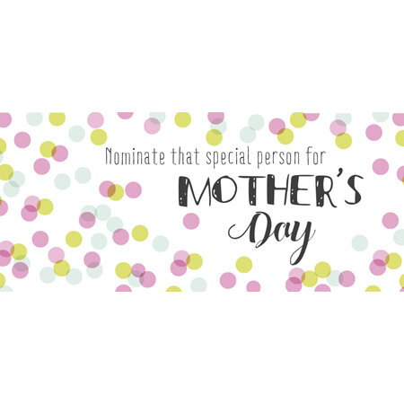 Nominate someone for Mother's Day 2017