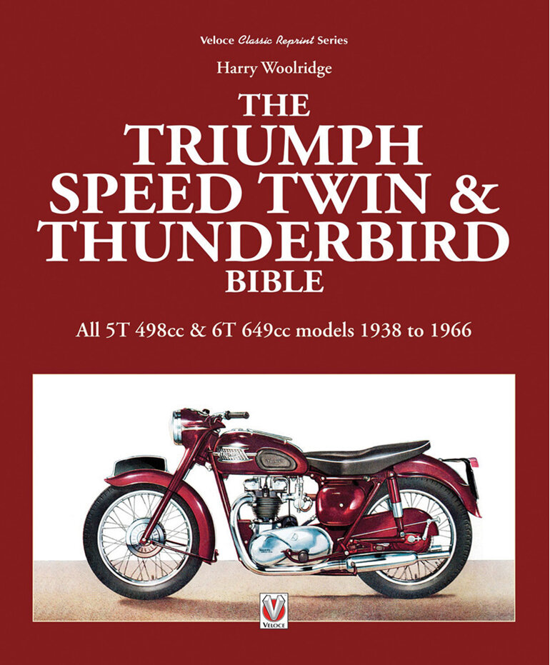 The Triumph Speed Twin & Thunderbird Bible 1938-1966
