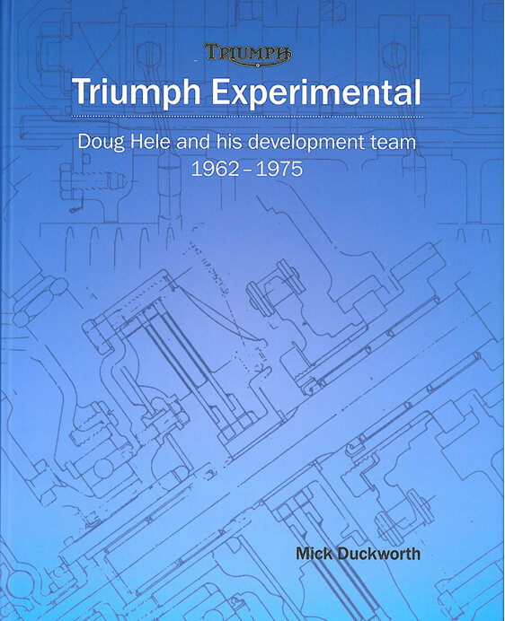 Triumph Experimental Book - Doug Hele and his development team 1962 - 1975